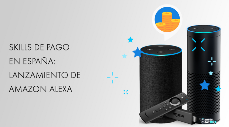 Skills de pago en España: lanzamiento de Amazon Alexa Skills de pago en Espana lanzamiento de Amazon