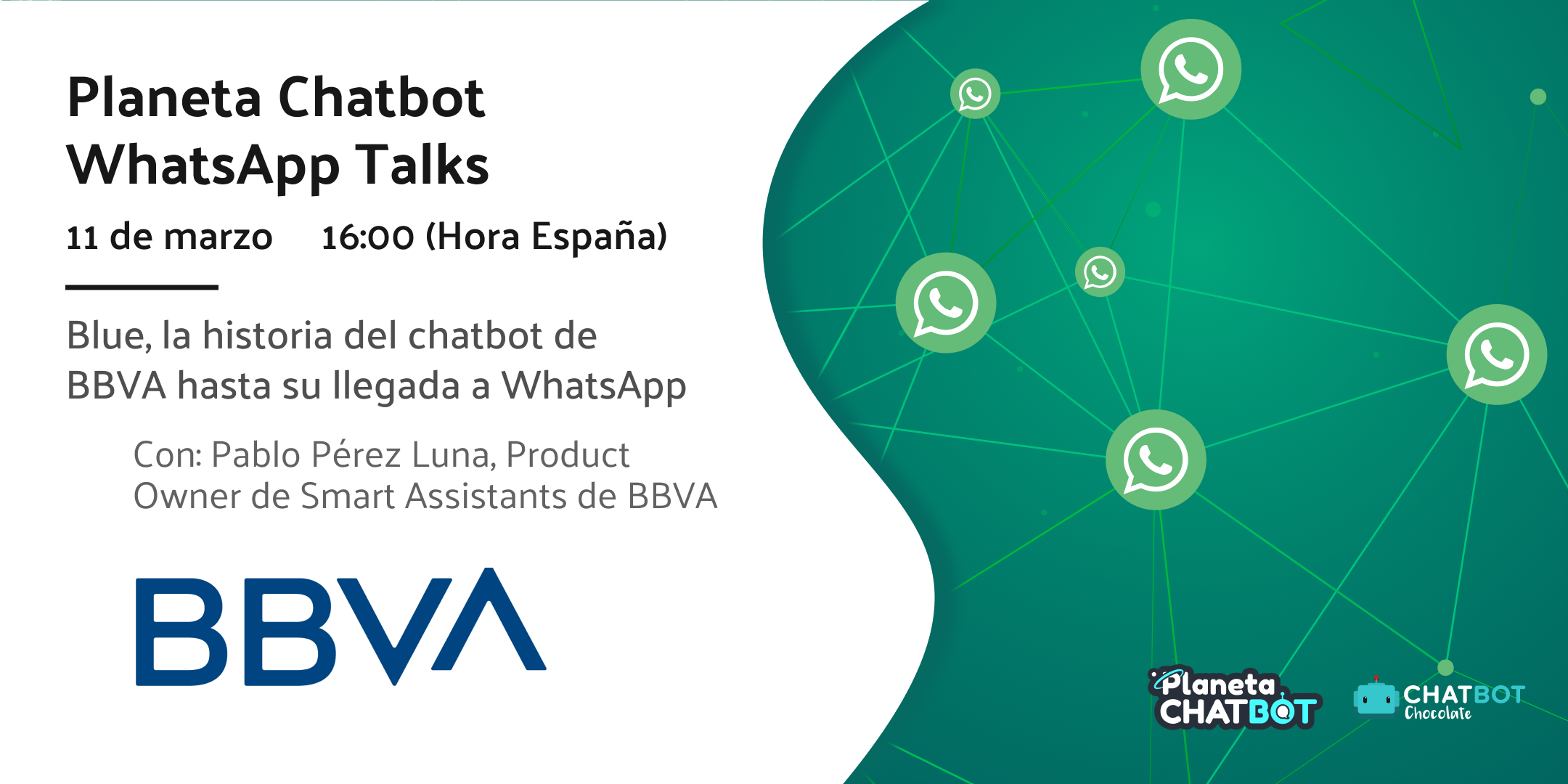 WEBINAR: BBVA será el primer invitado de las Planeta WhatsApp Talks 2021 WEBINAR BBVA sera el primer invitado de las Planeta Chatbot WhatsApp Talks 2021